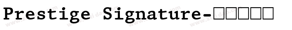 Prestige Signature字体转换